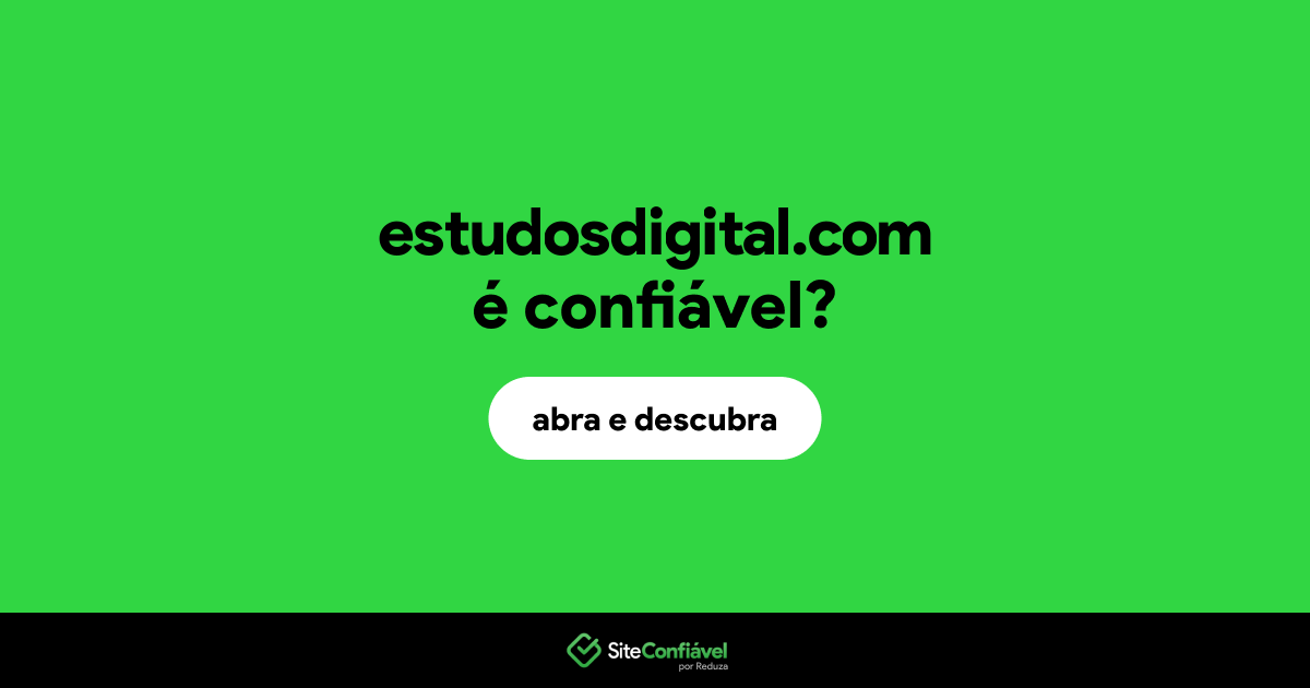 O site estudosdigital.com é confiável?