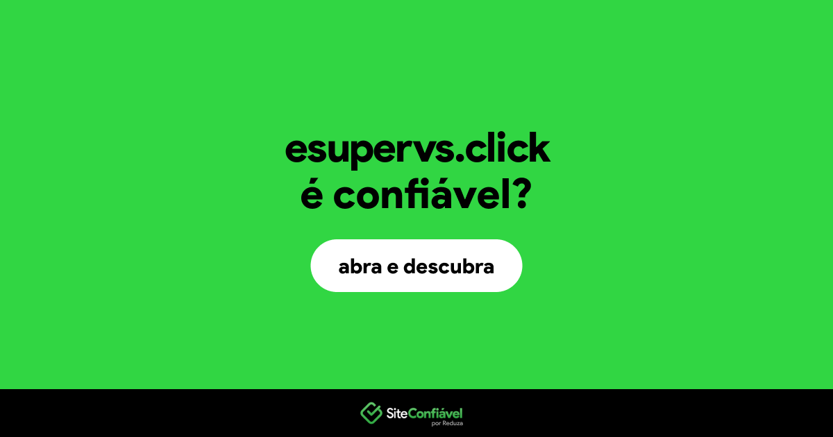 O site esupervs.click é confiável?