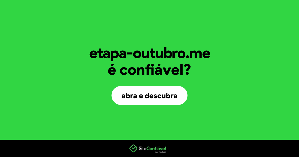 O site etapa-outubro.me é confiável?