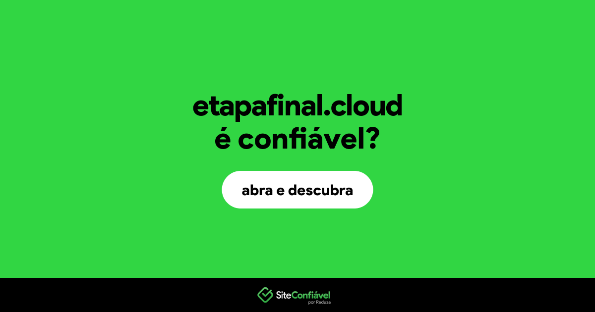 O site etapafinal.cloud é confiável?