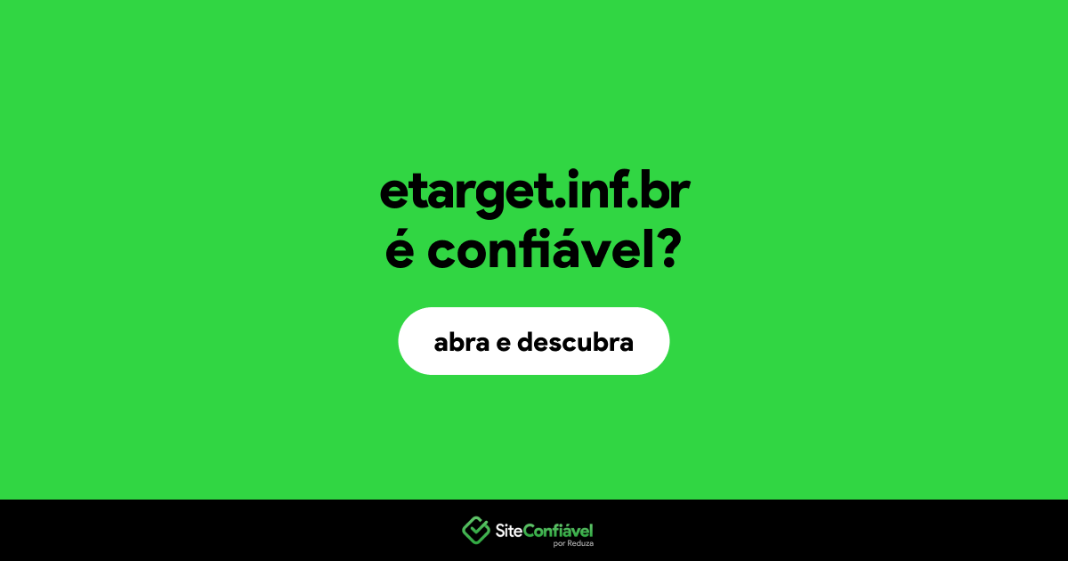 O site etarget.inf.br é confiável?