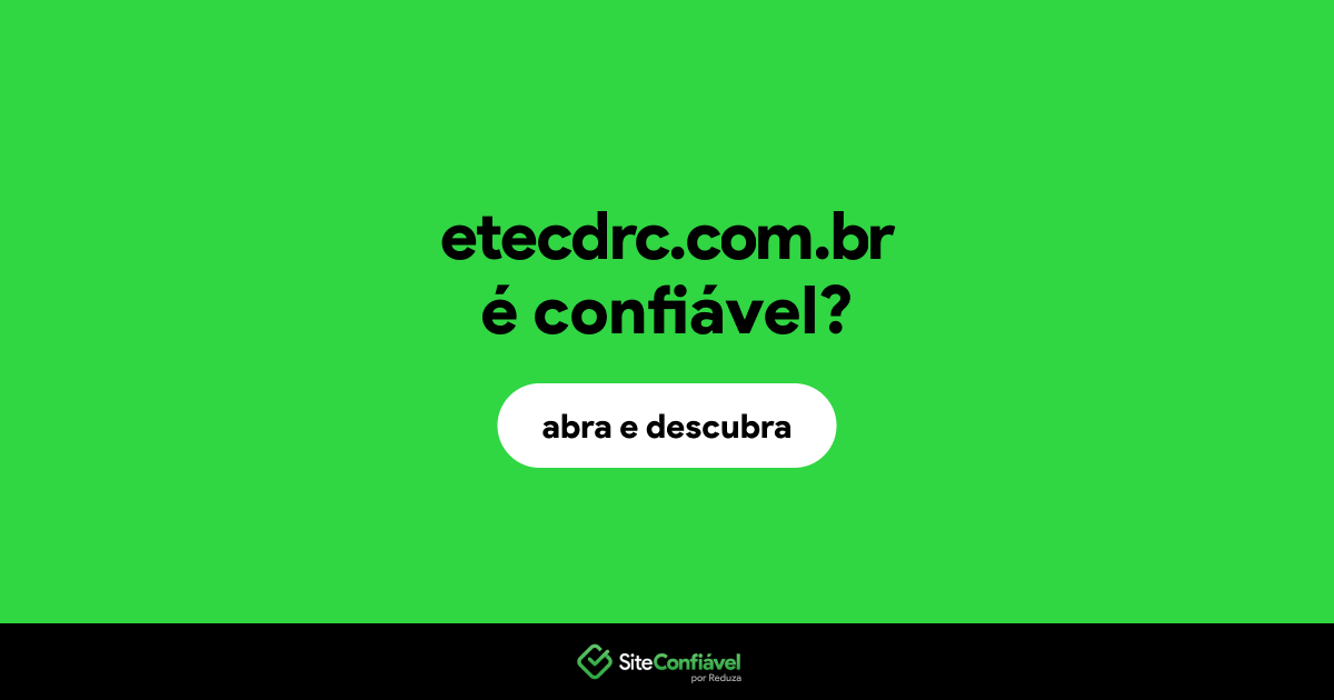 O site etecdrc.com.br é confiável?
