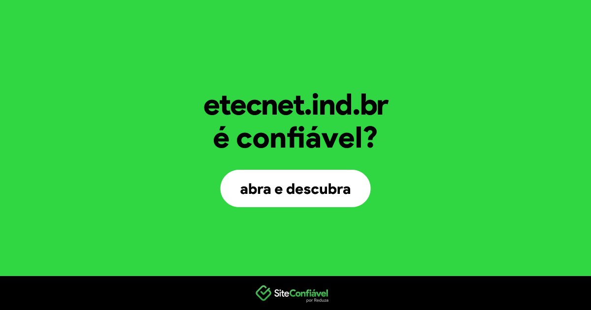 O site etecnet.ind.br é confiável?