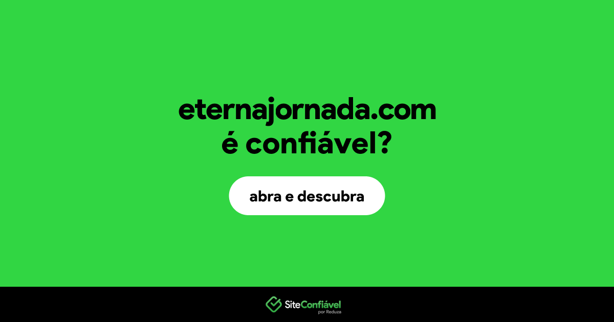 O site eternajornada.com é confiável?