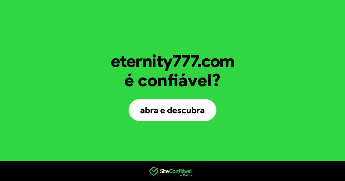 O site eternity777.com é confiável?