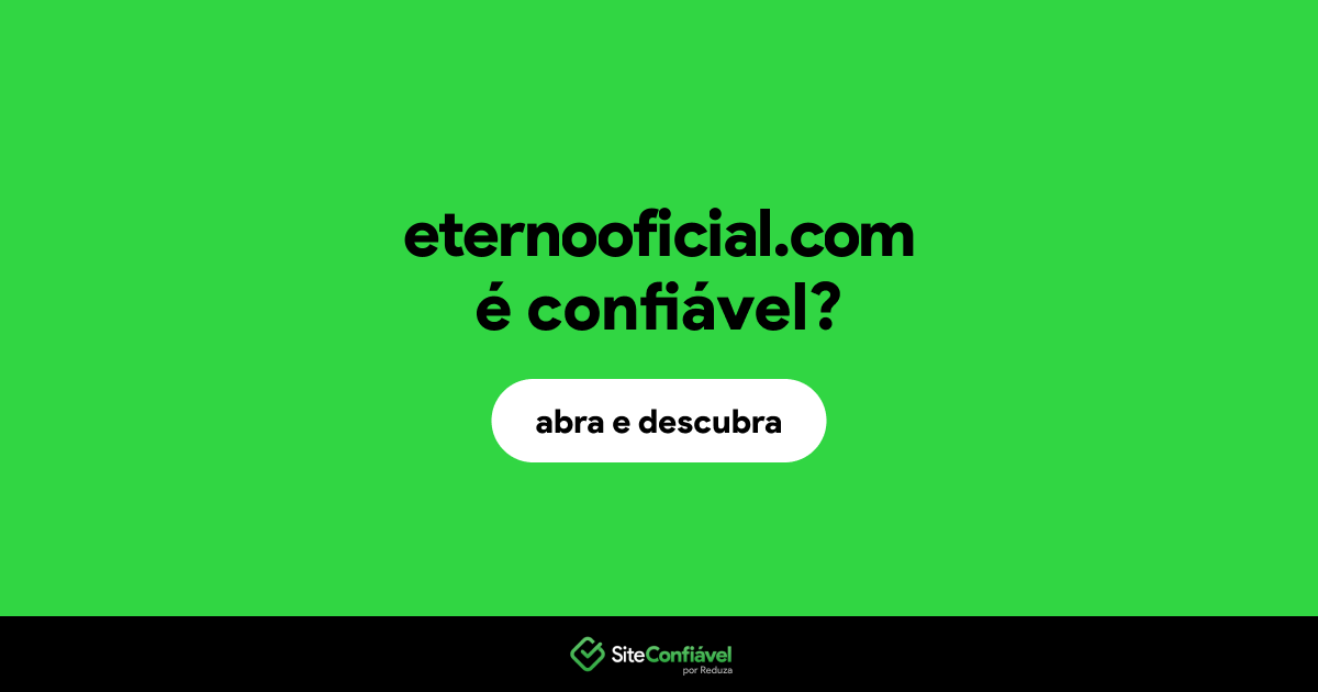 O site eternooficial.com é confiável?