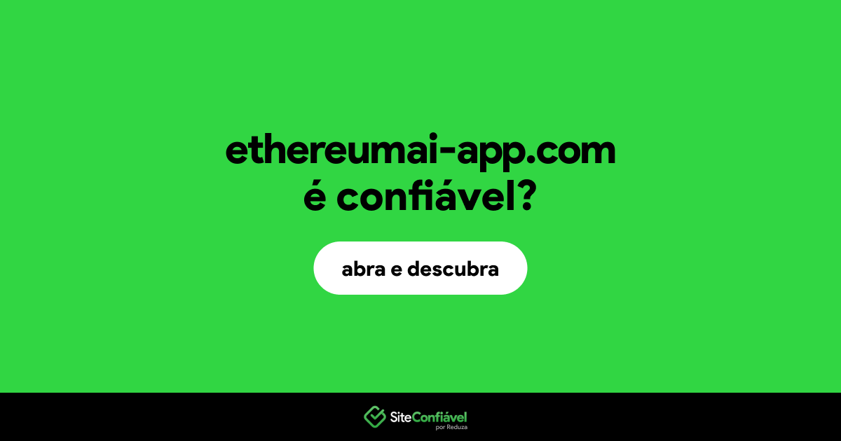 O site ethereumai-app.com é confiável?