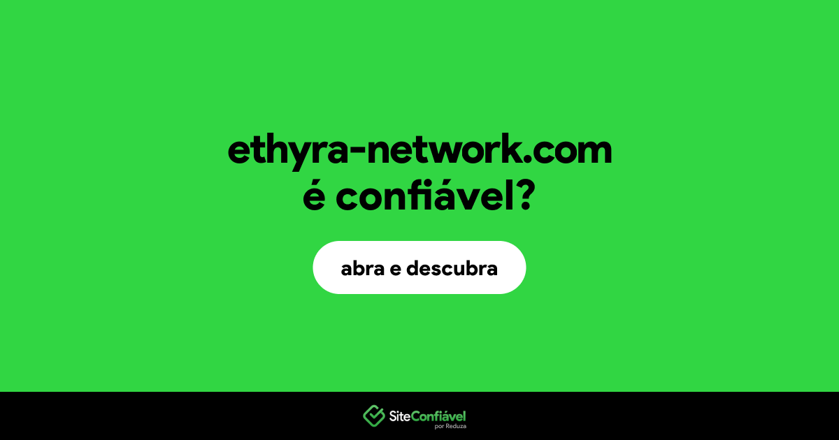 O site ethyra-network.com é confiável?
