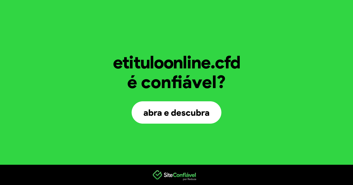 O site etituloonline.cfd é confiável?