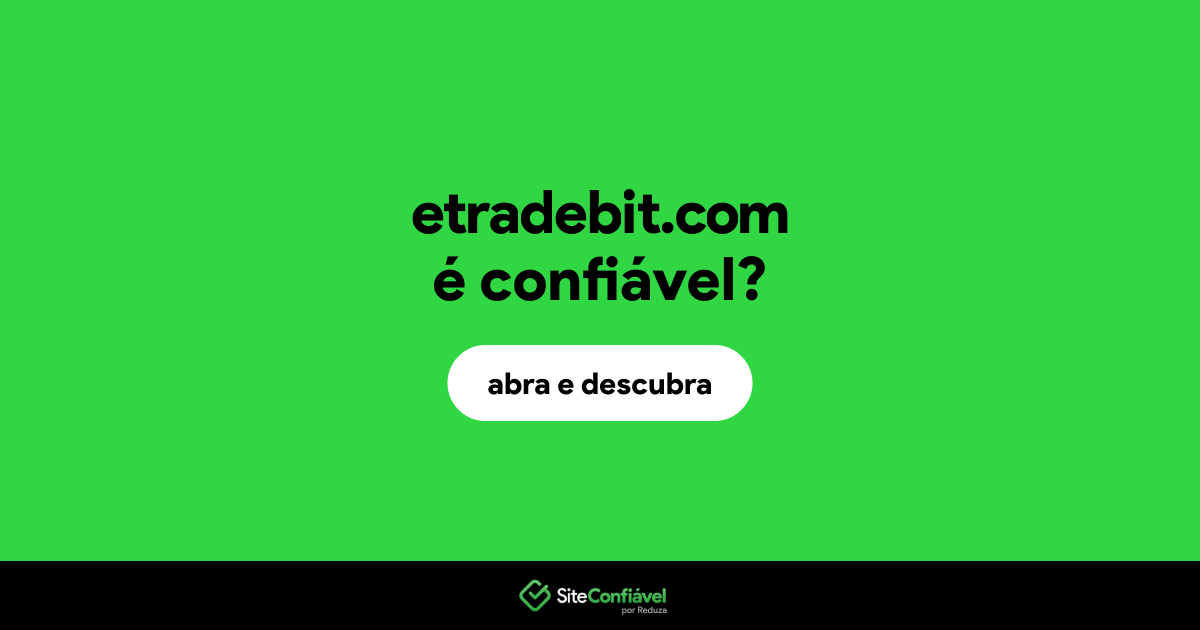 O site etradebit.com é confiável?