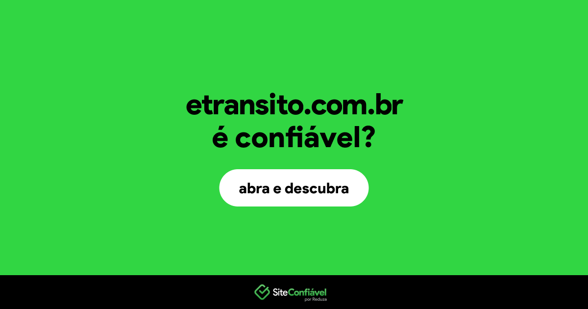 O site etransito.com.br é confiável?
