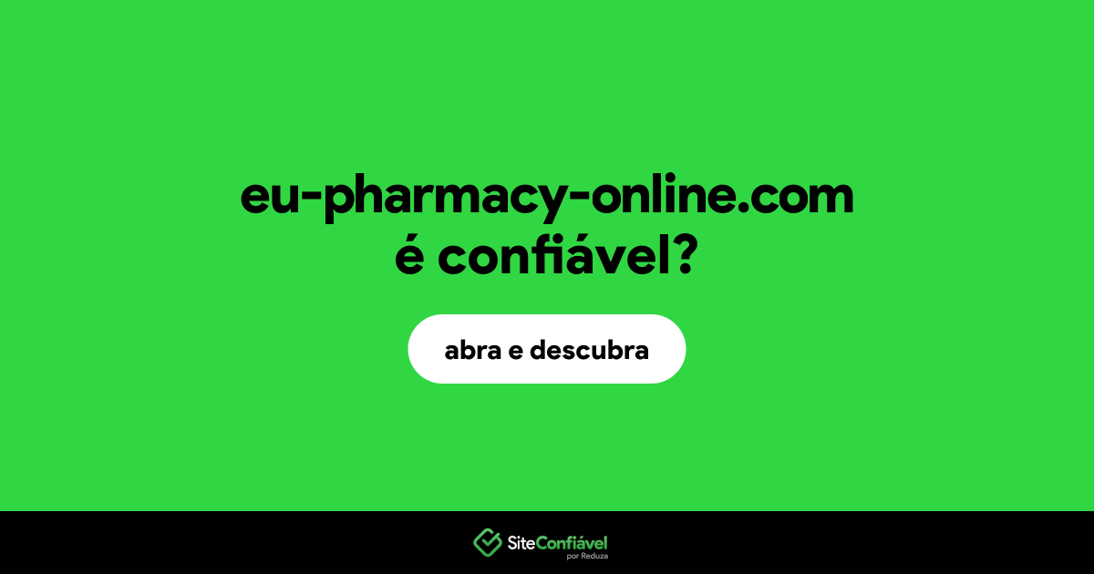 O site eu-pharmacy-online.com é confiável?
