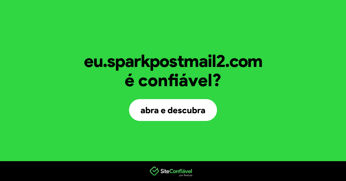 O site eu.sparkpostmail2.com é confiável?
