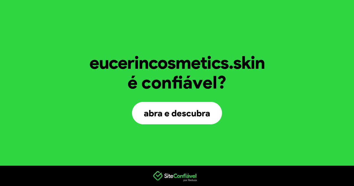 O site eucerincosmetics.skin é confiável?