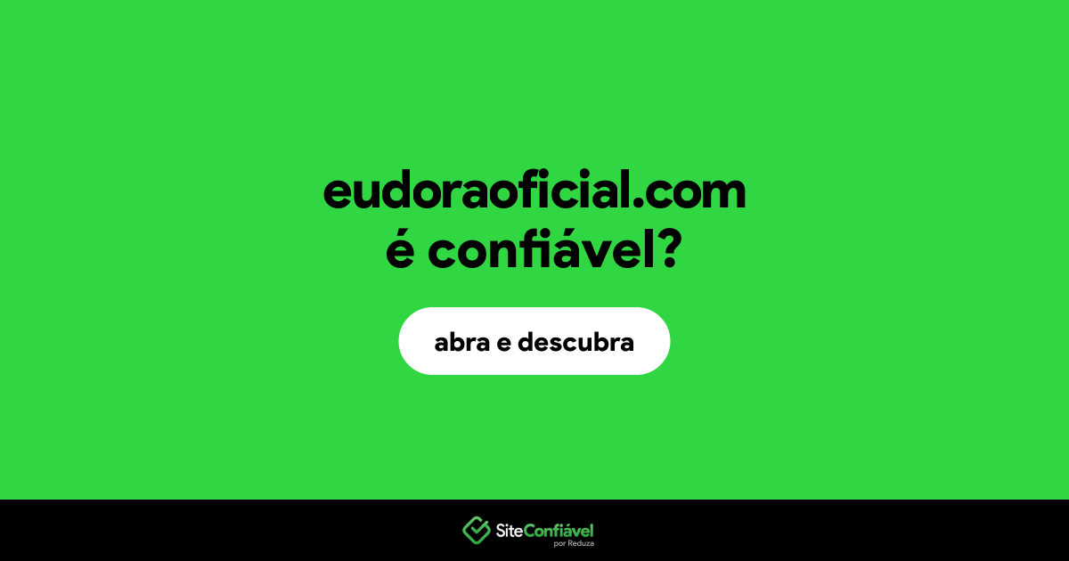 O site eudoraoficial.com é confiável?
