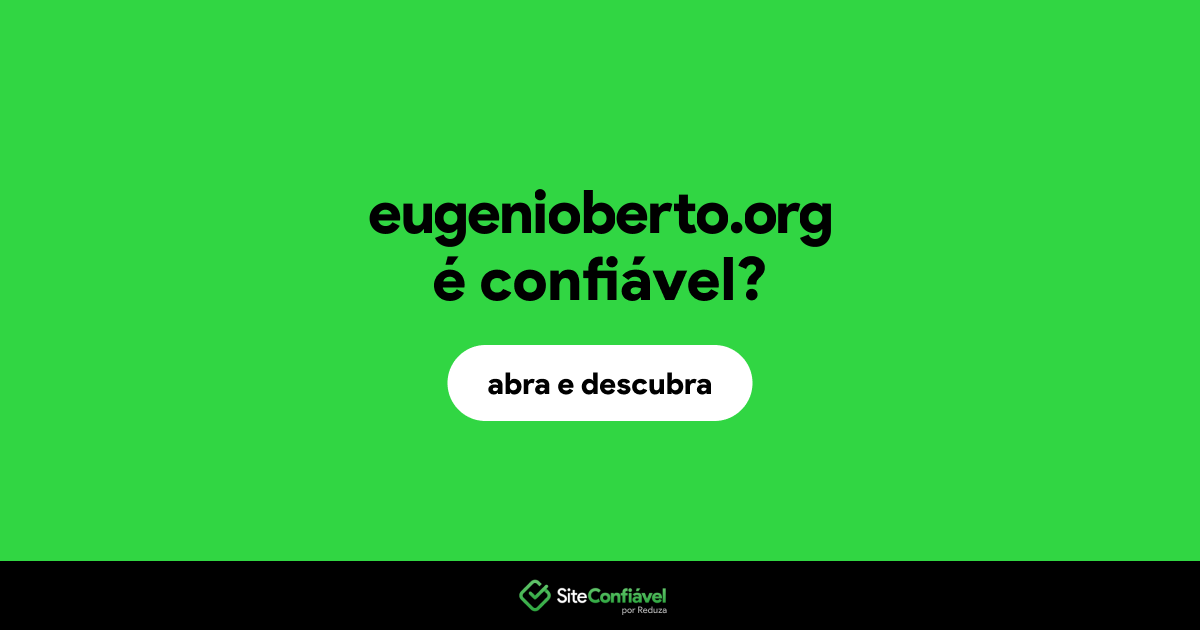 O site eugenioberto.org é confiável?