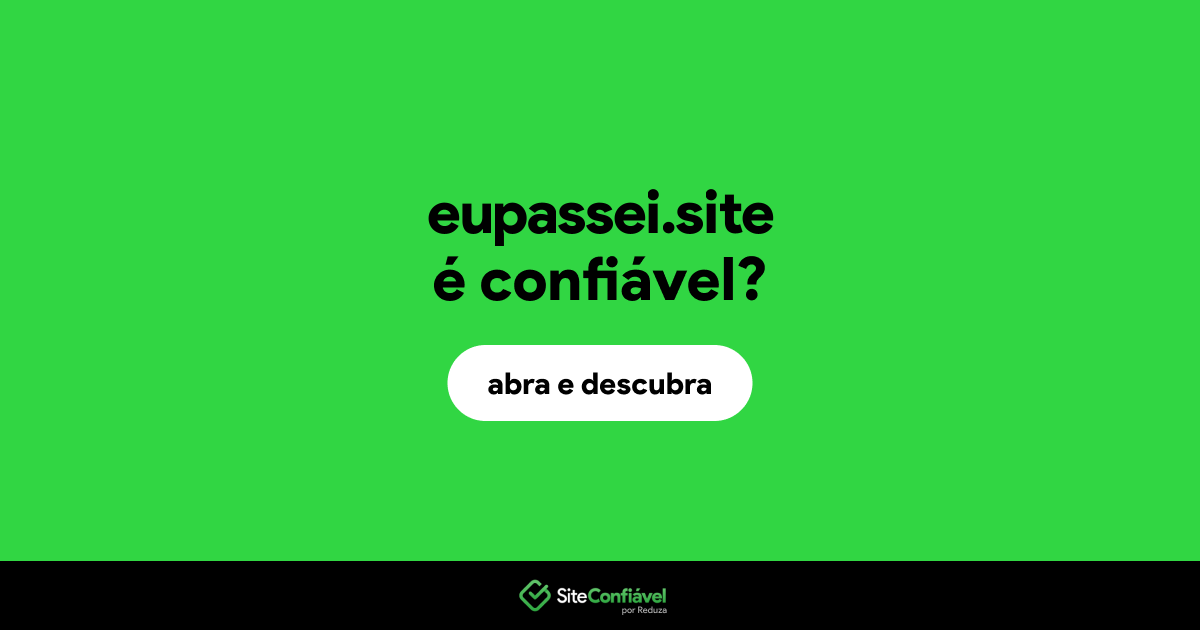 O site eupassei.site é confiável?