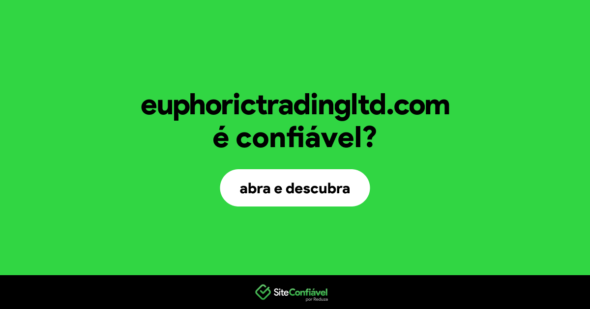 O site euphorictradingltd.com é confiável?