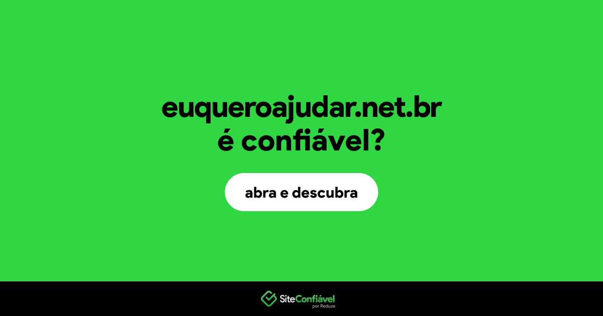 O site euqueroajudar.net.br é confiável?