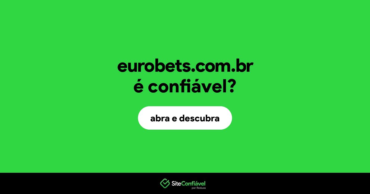 O site eurobets.com.br é confiável?