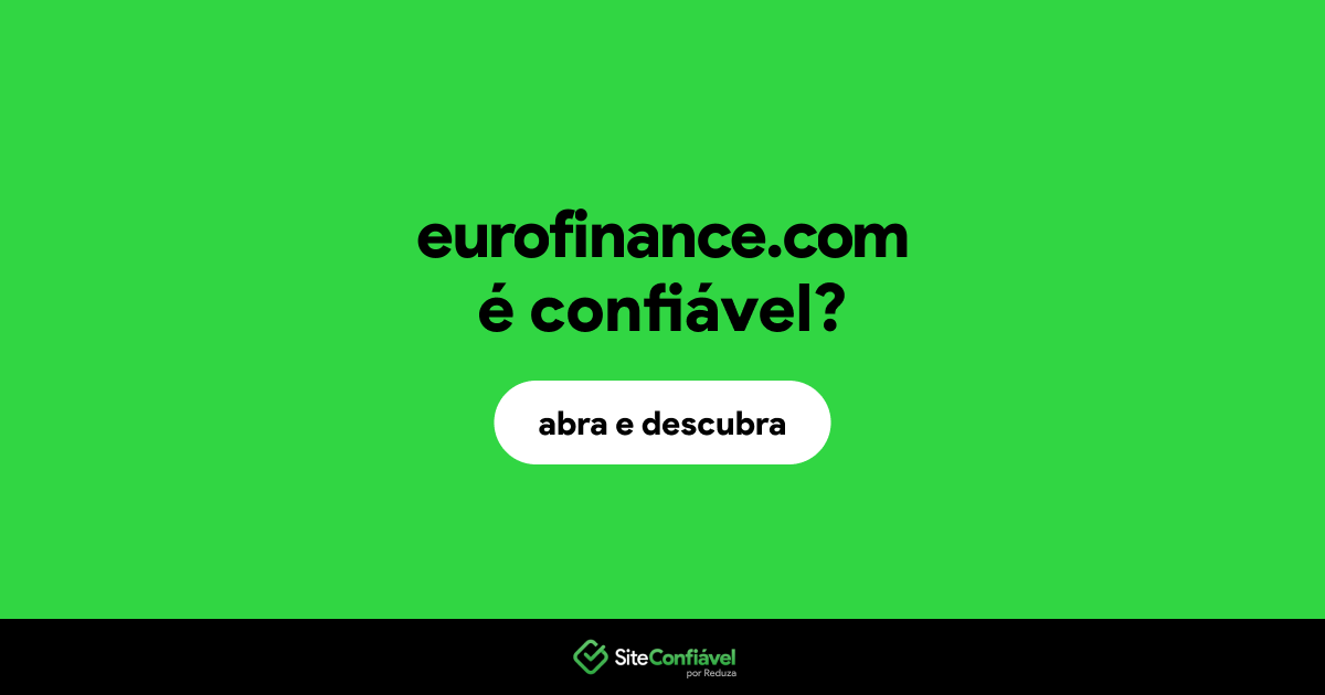 O site eurofinance.com é confiável?