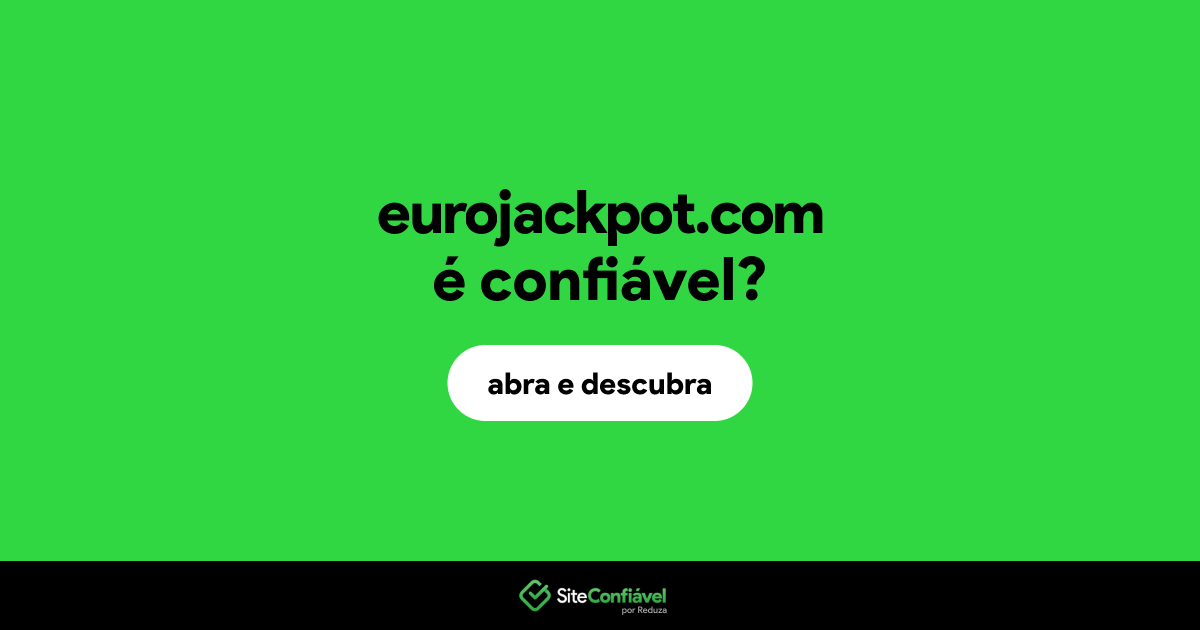 O site eurojackpot.com é confiável?
