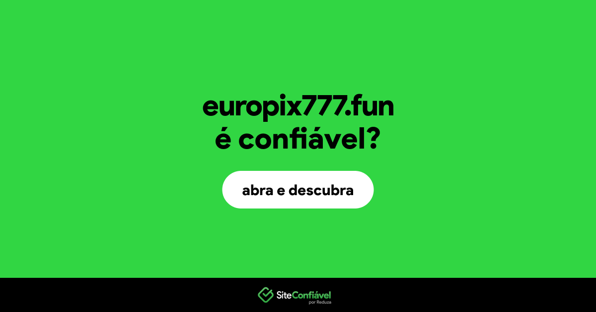 O site europix777.fun é confiável?