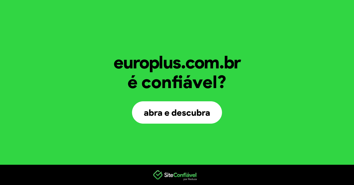 O site europlus.com.br é confiável?
