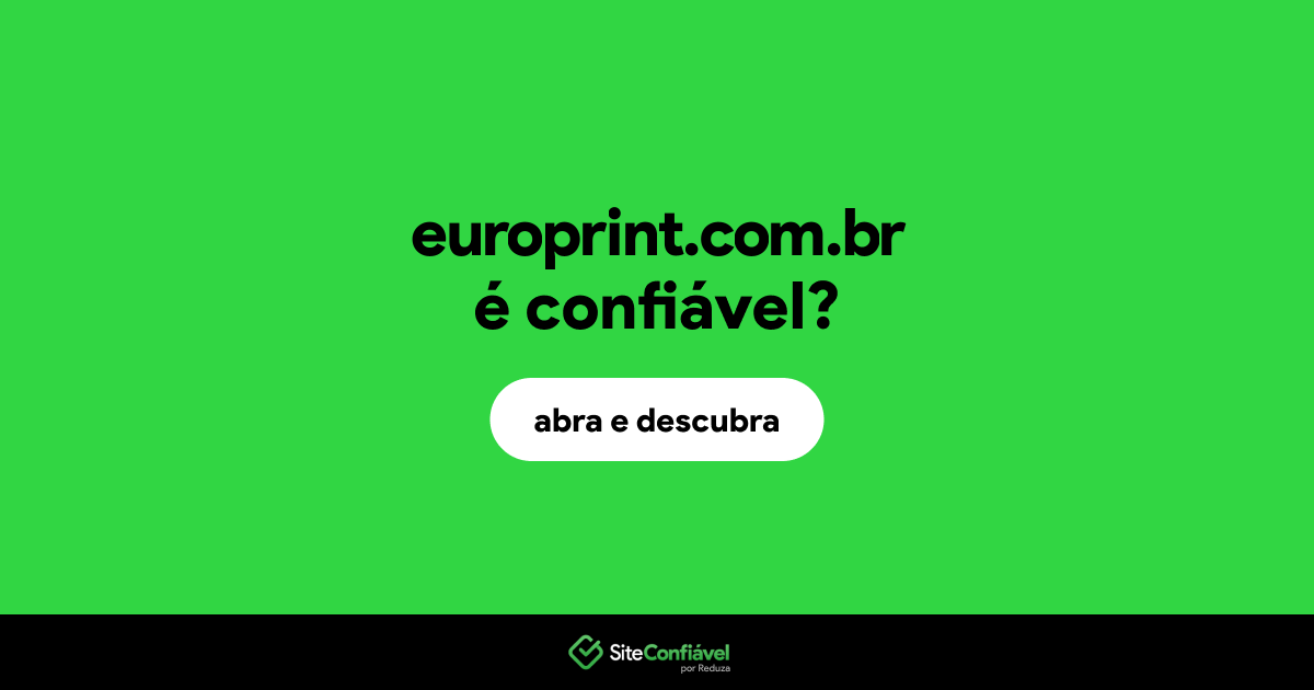O site europrint.com.br é confiável?