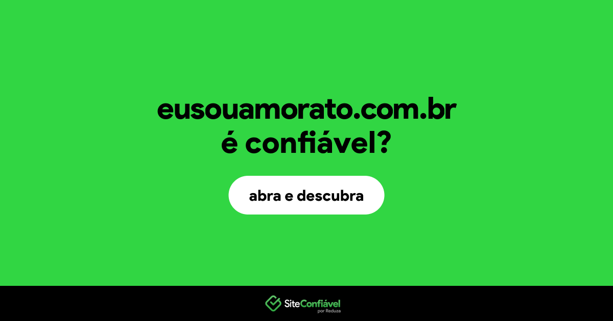 O site eusouamorato.com.br é confiável?