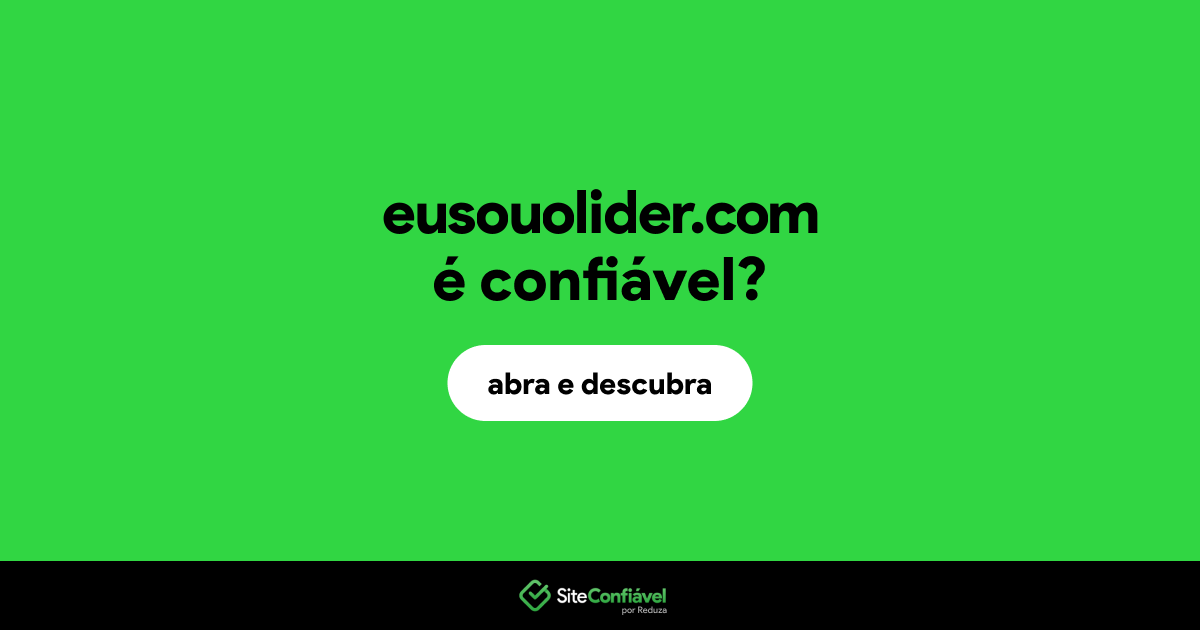 O site eusouolider.com é confiável?