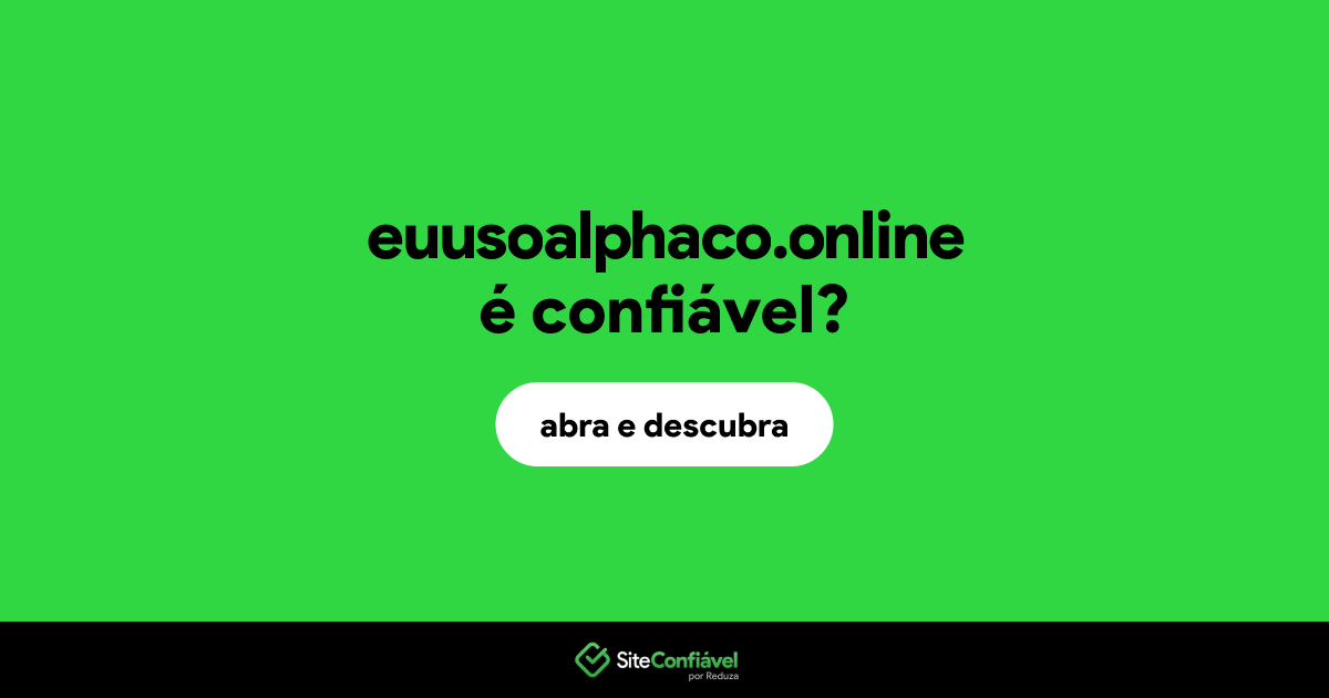 O site euusoalphaco.online é confiável?