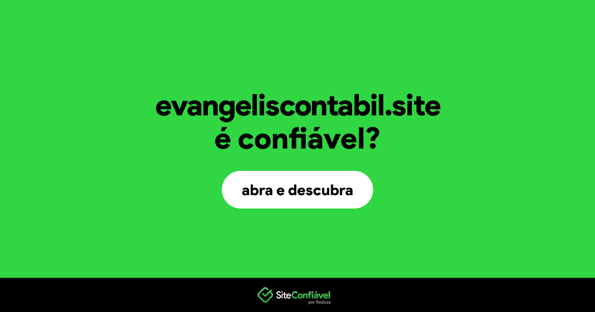 O site evangeliscontabil.site é confiável?