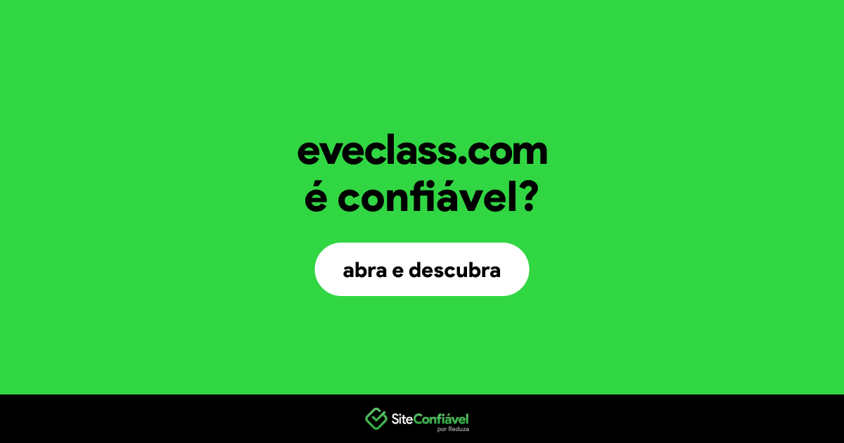 O site eveclass.com é confiável?