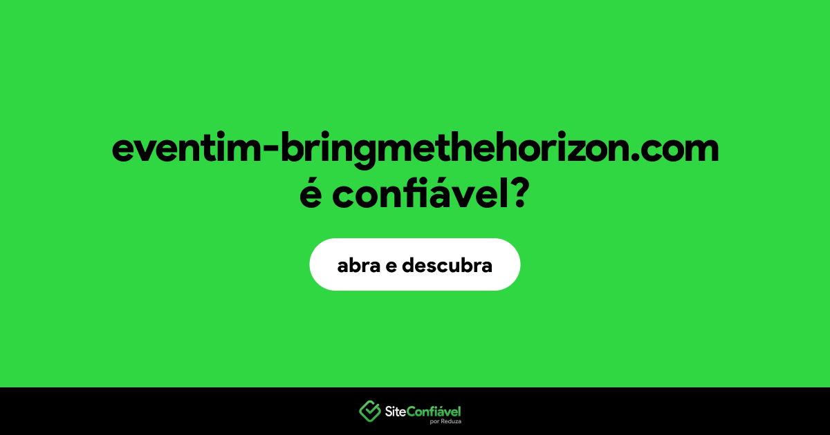 O site eventim-bringmethehorizon.com é confiável?