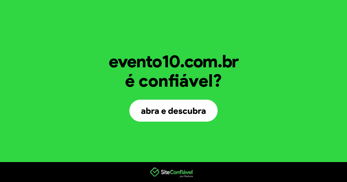 O site evento10.com.br é confiável?