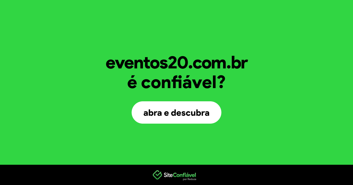 O site eventos20.com.br é confiável?