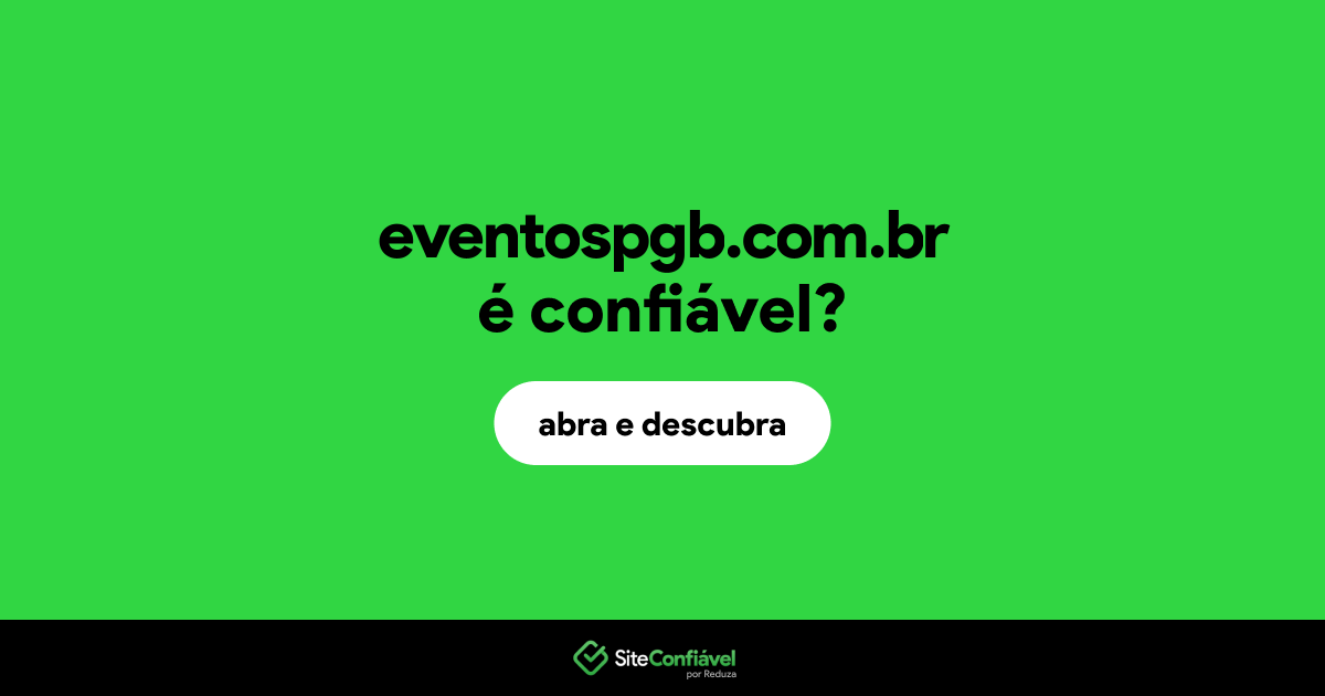 O site eventospgb.com.br é confiável?