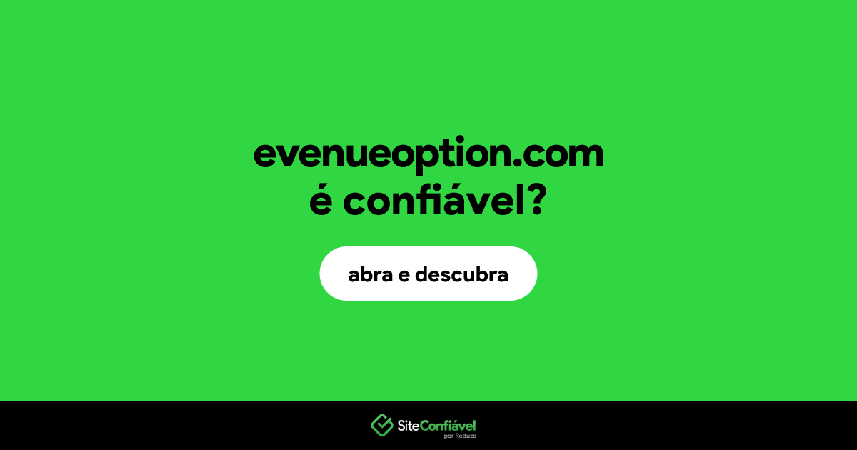 O site evenueoption.com é confiável?