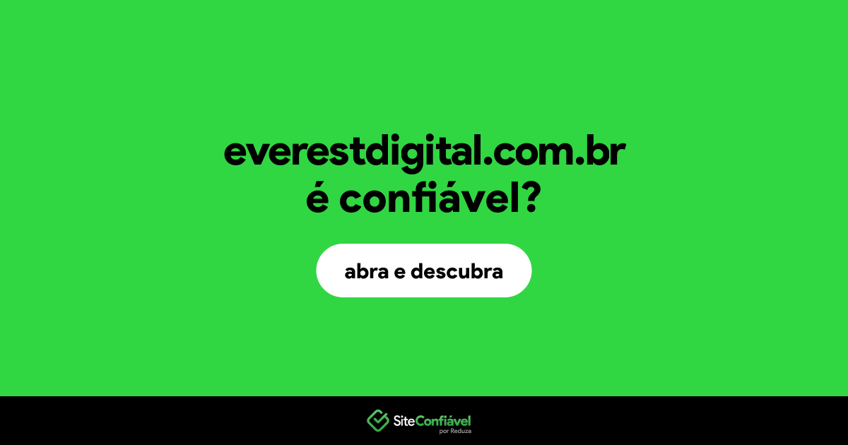 O site everestdigital.com.br é confiável?