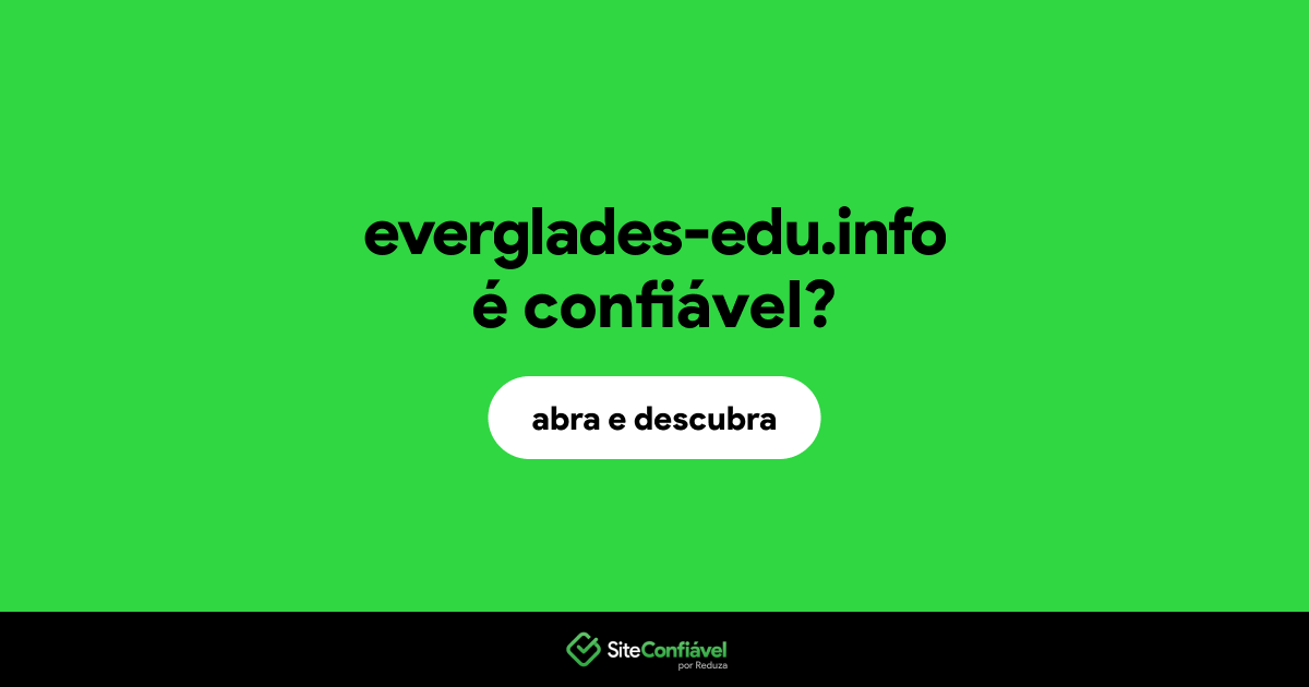 O site everglades-edu.info é confiável?