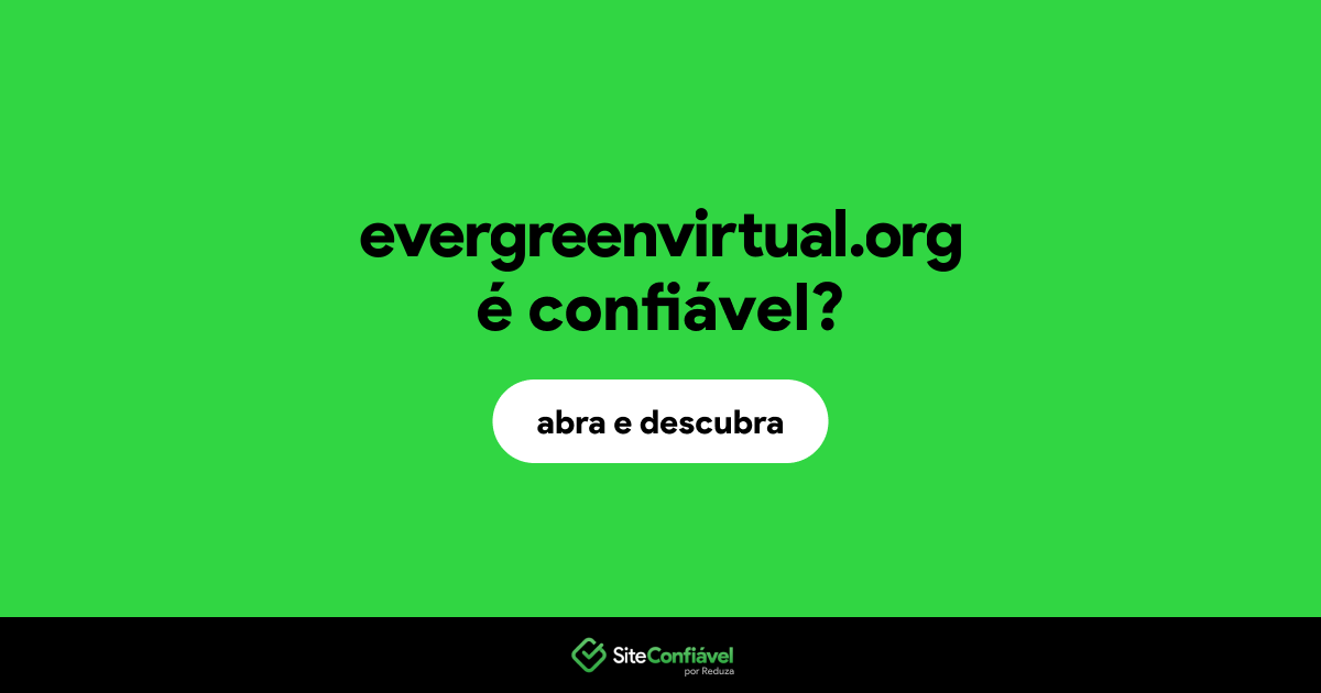 O site evergreenvirtual.org é confiável?