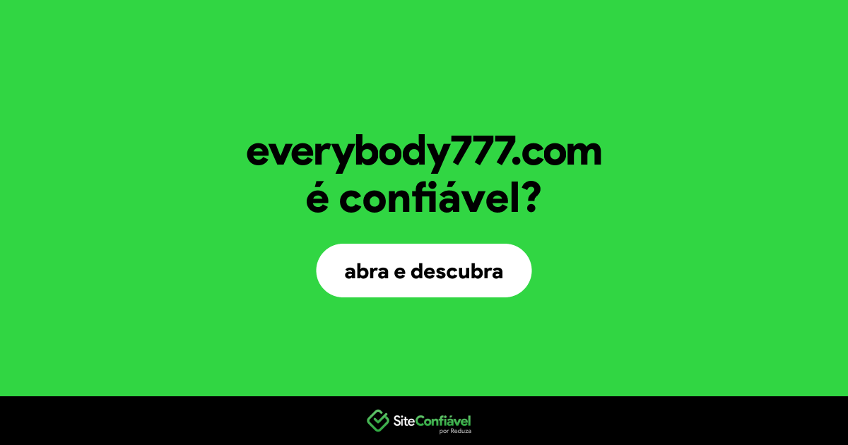 O site everybody777.com é confiável?