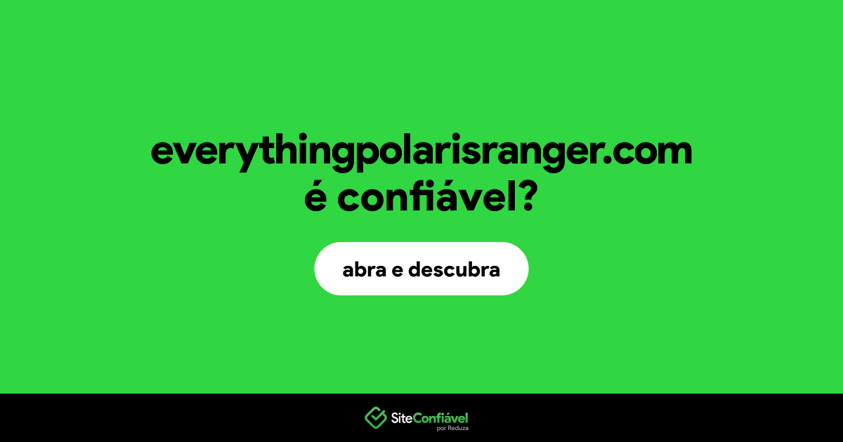 O site everythingpolarisranger.com é confiável?
