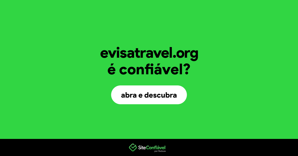 O site evisatravel.org é confiável?