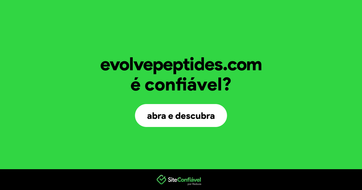 O site evolvepeptides.com é confiável?