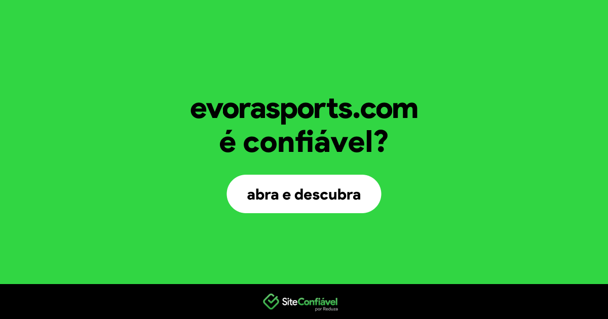 O site evorasports.com é confiável?