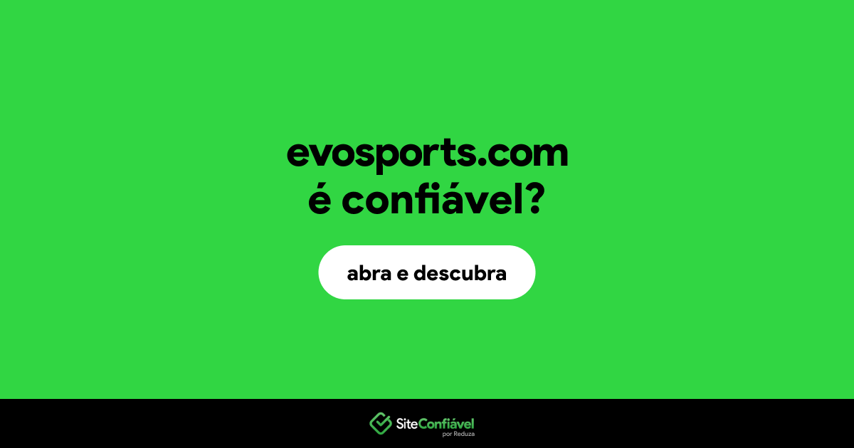 O site evosports.com é confiável?