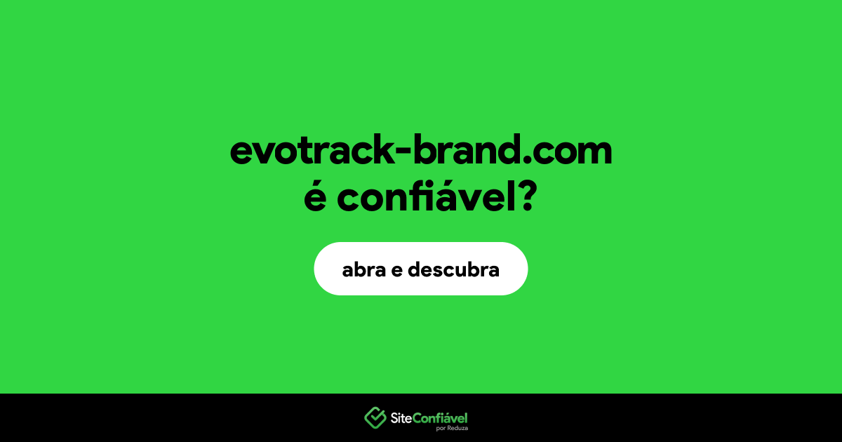 O site evotrack-brand.com é confiável?