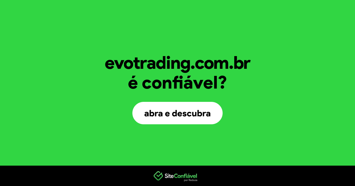 O site evotrading.com.br é confiável?